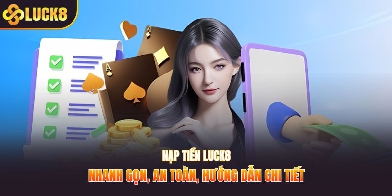 Nạp tiền LUCK8